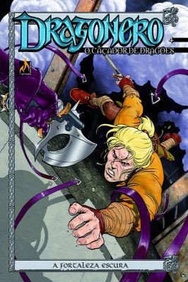 Dragonero - O Caçador de Dragões - A Fortaleza Sombria - Volume 4