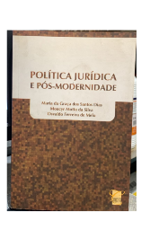 Política Jurídica e Pós-modernidade de Maria da Graça dos Santos Dias