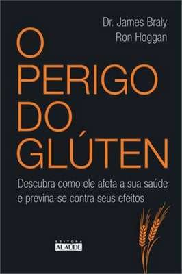 O Perigo do Glúten