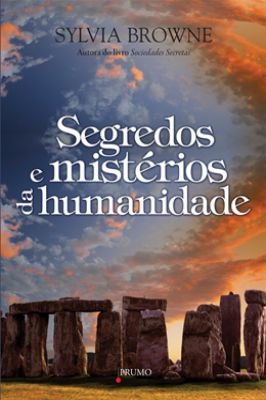 Segredos e mistérios da humanidade