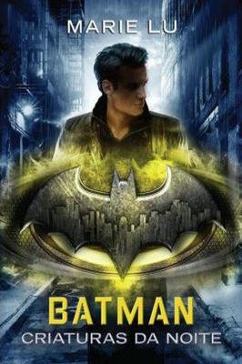 Batman - Criaturas da Noite