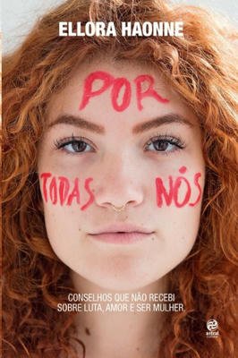 Por Todas Nós- Conselhos Que Não Recebi Sobre Luta , Amor e Ser Mulher