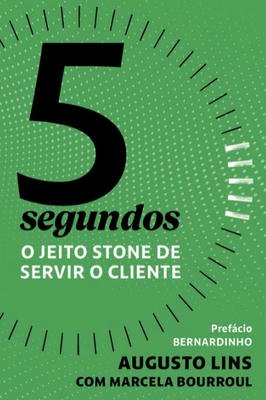 5 Segundos o Jeito Stone de Servir o Cliente
