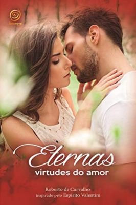 Eternas Virtudes do Amor