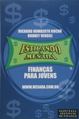 Esticando a Mesada - Finanças para Jovens