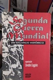 Segunda Guerra Mundial - um balanço histórico