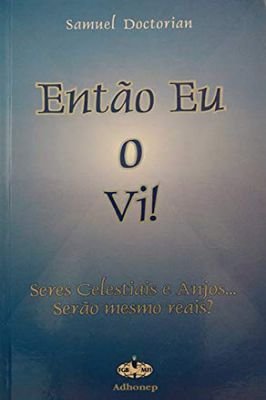 Então Eu o Vi!