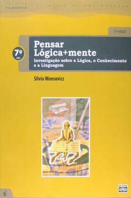 PENSANDO LOGICAMENTE - INVESTIGACAO SOBRE LOGICA - 6ª SERIE