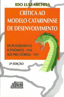Crítica ao modelo catarinense de desenvolvimento