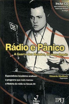Rádio e Pânico - a Guerra dos Mundos, 60 Anos Depois