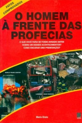 O Homem à Frente das Profecias - o Que Você Faria Se Fosse Avisado...