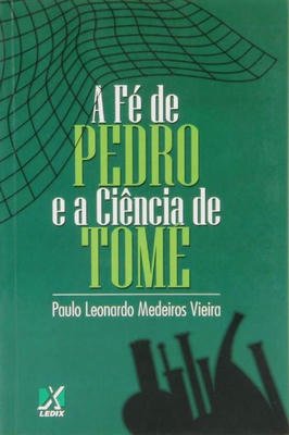 A Fé de Pedro e a Ciência de Tomé