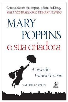 Mary Poppins e Sua Criadora-a Vida de Pamela Travers