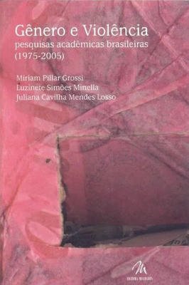 Gênero e Violência pesquisas acadêmicas brasileiras ( 1975- 2005)