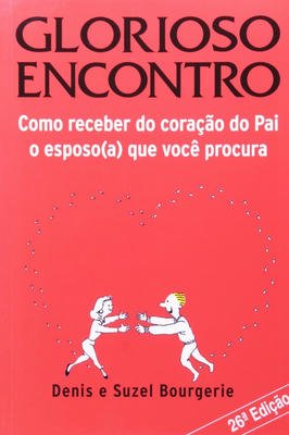 Gloriosos Encontro-como Receber do Coraçao do Pai o Esposo......