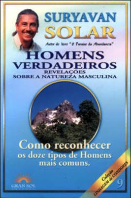Homens Verdadeiros - Revelações Sobre a Natureza Masculina
