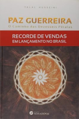 Paz Guerreira - O Caminho das Dezesseis Pétalas ed. 5
