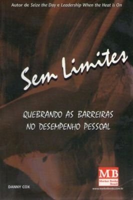 Sem Limites-quebrando as Barreiras no Desempenho Pessoal