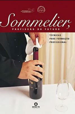 Sommelier, profissão do futuro
