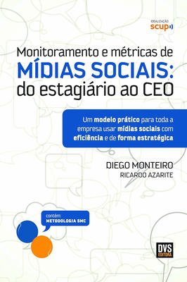 Monitoramento e Métricas de Mídias Sociais - Do Estágio ao CEO