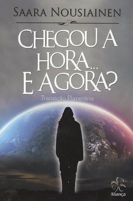 Chegou a Hora... e Agora?