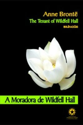 A Moradora de Wildfell Hall (bilíngue Ing/port)