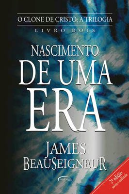 O Clone de Cristo nascimento de uma era