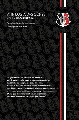 A Trilogia das cores - A Raça e negra - Vol 1