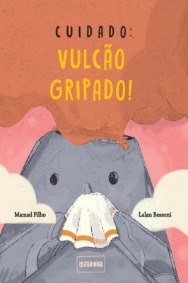 Cuidado: Vulcão Gripado