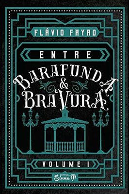 Entre Barafunda e Bravura