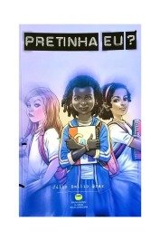 Pretinha Eu?