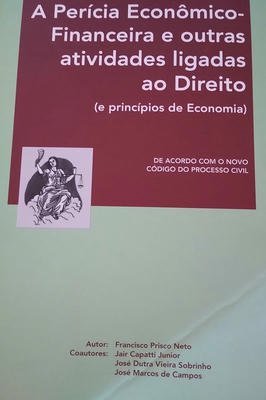 A Pericia Econômico -financeira e Outras Atividades Ligadas ao Direito