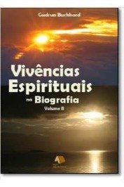 Vivências Espirituais na Biografia Vol II