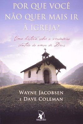 Por Que Voce Nao Quer Mais Ir a Igreja?