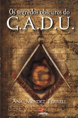 Os Segredos Obscuros do G. A. D. U.