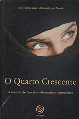 O Quarto Crescente- a Contestação Feminina Infl. o Progresso