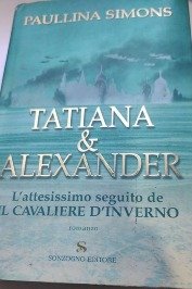 Tatiana & Alexander: L'attesissimo seguito de il cavaliere d'inverno