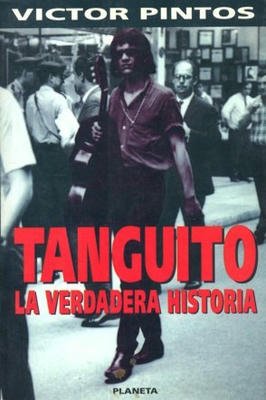 Tanguito - La Verdadera Historia - em espanhol