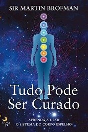 Tudo pode ser curado O sistema do corpo espelho