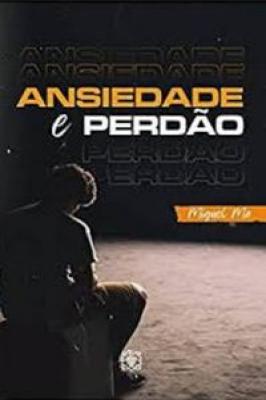 Ansiedade e Perdão