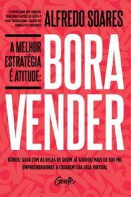 A melhor estratégia é atitude: Bora Vender.
