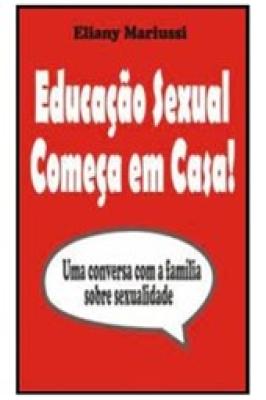 Educação sexual começa em casa.