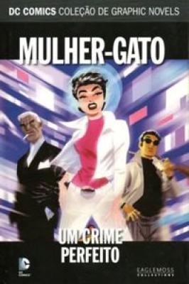 Mulher-gato. um Crime Perfeito - Dc Graphic Novels. Vol.22