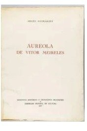 Auréola de Vitor Meireles de Argeu Guimarães