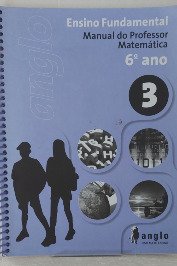 Ensino fundamental - Manual do Professor Matemática 6° ano- Volume 3