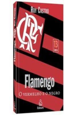 Flamengo - o Vermelho e o Negro
