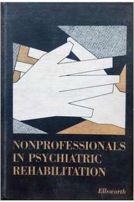 Nonprofessionals in Psychiatric Rehabilitation