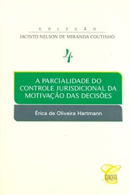 A Parcialidade Controle Jurisdicional da Motivação das Decisões