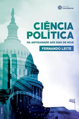 Ciência Política: da Antiguidade aos Dias de Hoje