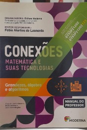 Conexões-matemática e Suas Tecnologias-grandezas,álgebra e Algorritmo